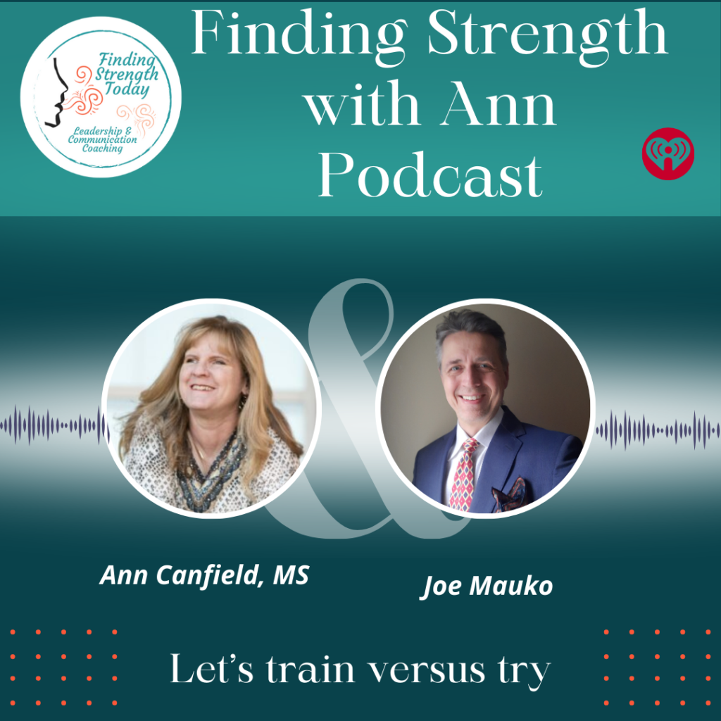 Train versus try finding strength with Ann podcast